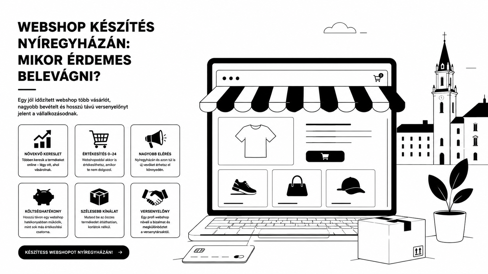 Webshop készítés Nyíregyházán: mikor érdemes belevágni?