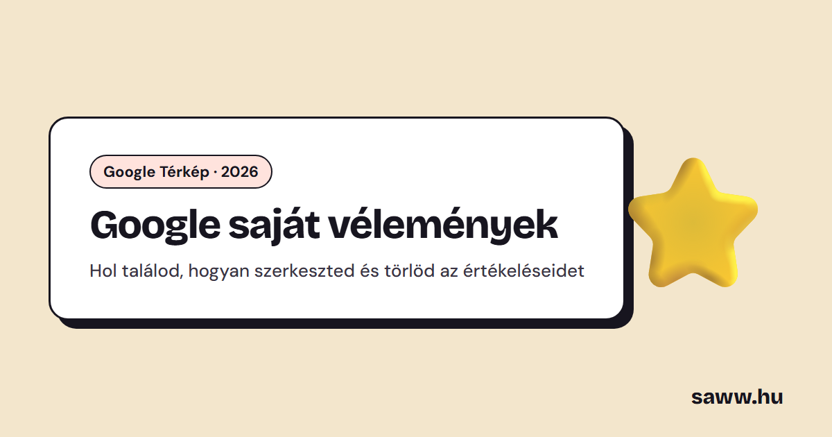 Google saját vélemények: hol találod a saját értékeléseidet, és hogyan szerkeszted vagy törlöd őket?